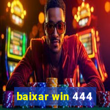 baixar win 444